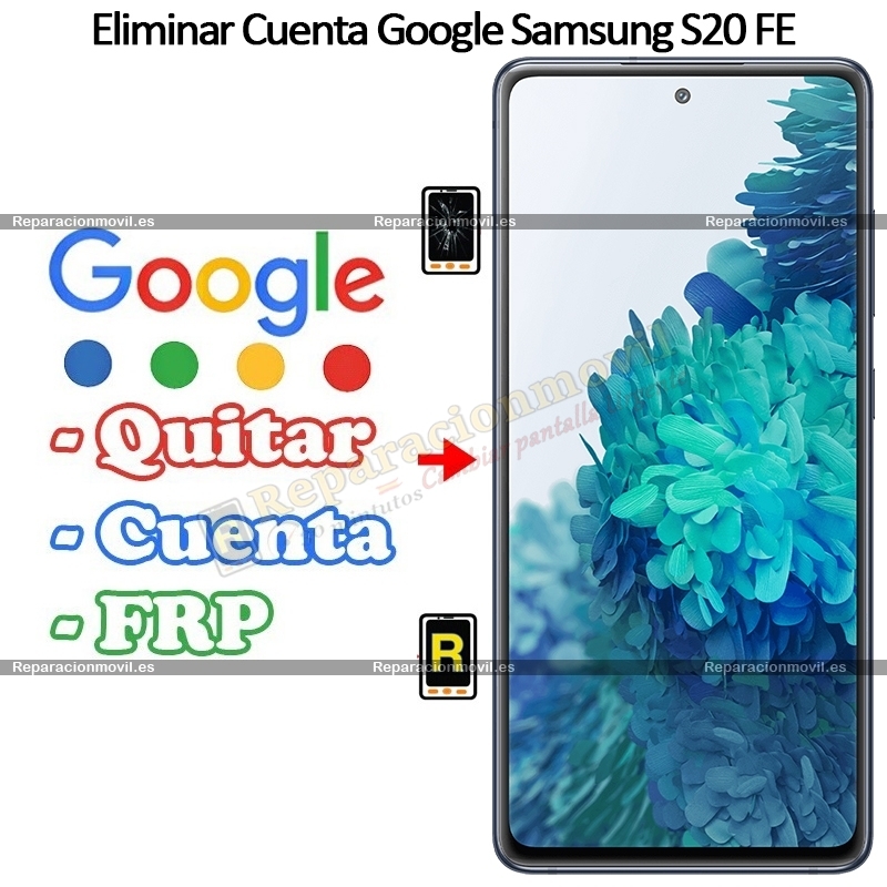 Eliminar Cuenta Google Samsung galaxy S20 FE