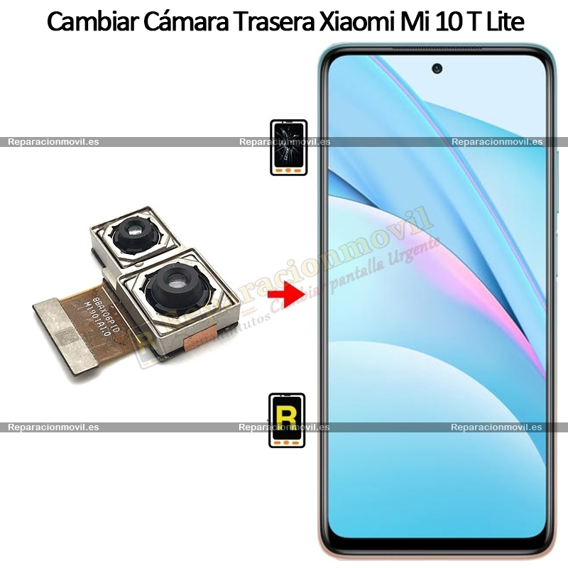 Cambiar Cámara Trasera Xiaomi Mi 10T Lite 5G