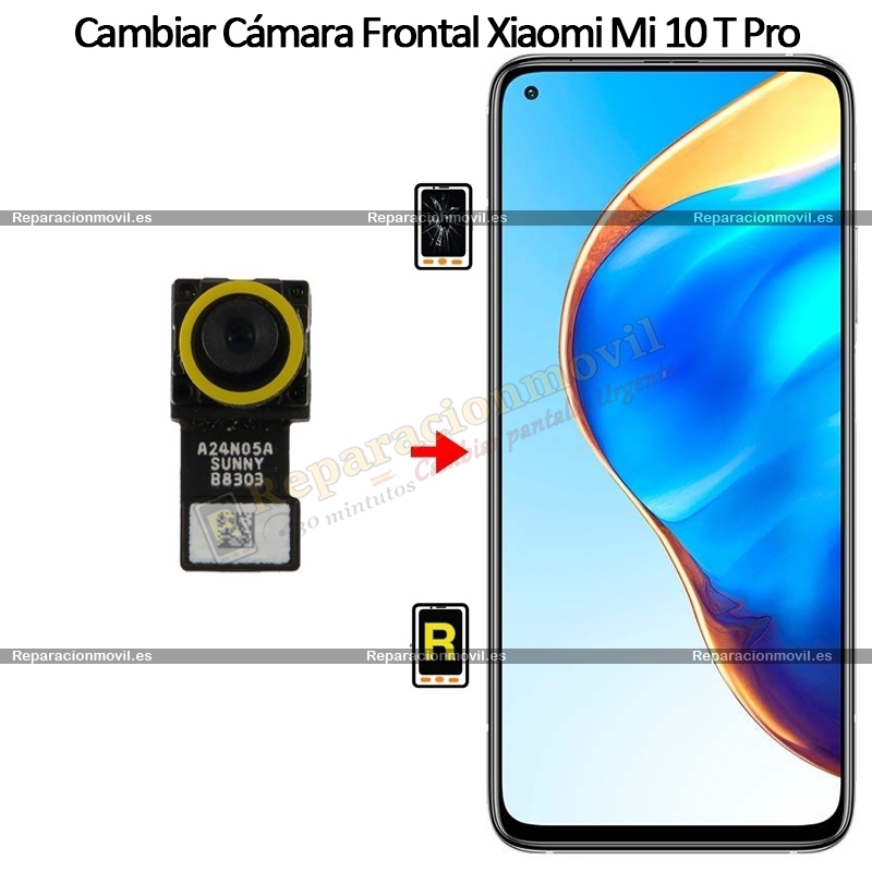 Cambiar Cámara Frontal Xiaomi Mi 10T Pro