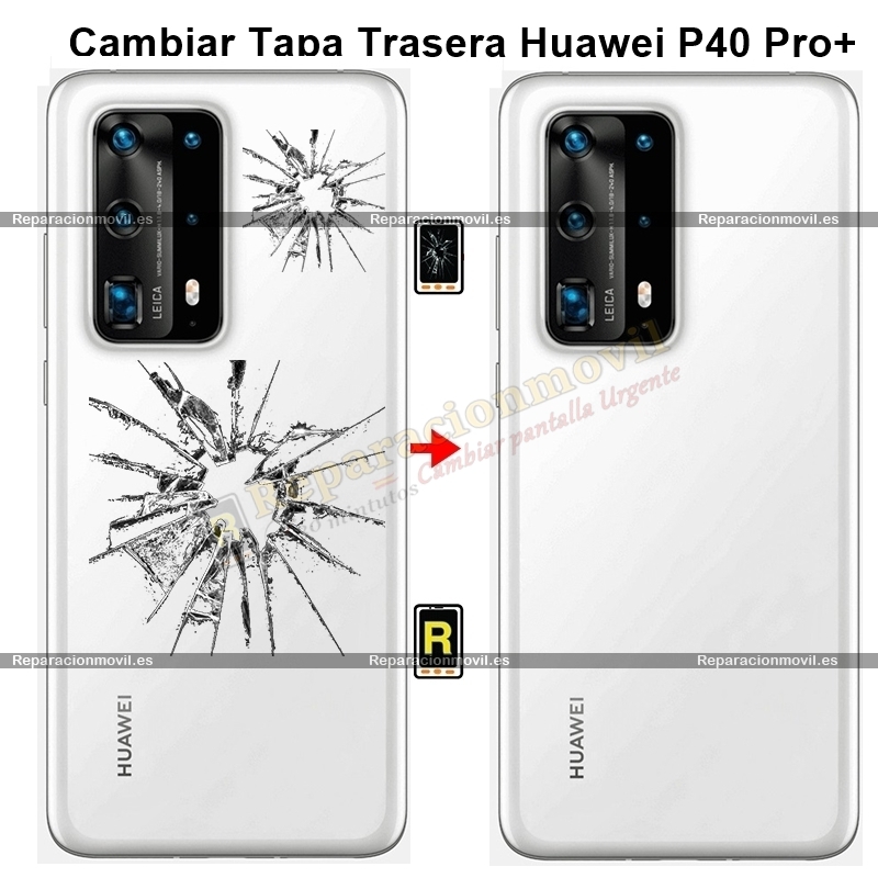 Cambiar Tapa Trasera Huawei P40 Pro plus