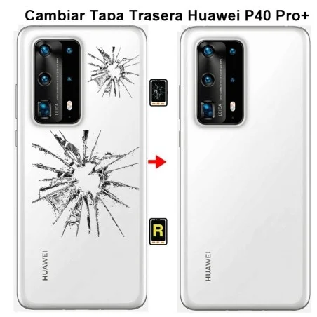 Cambiar Tapa Trasera Huawei P40 Pro plus