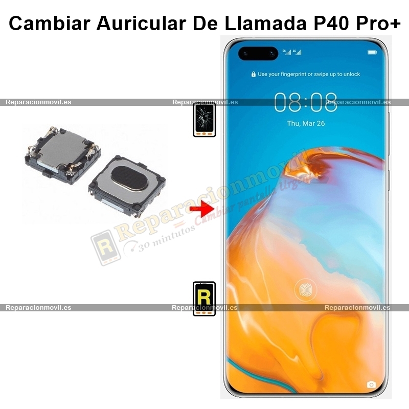 Cambiar Auricular De Llamada Huawei P40 Pro plus