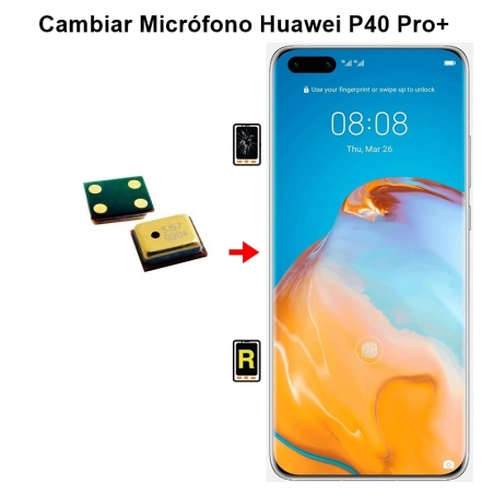Cambiar Micrófono Huawei P40 Pro plus