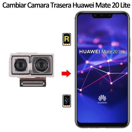 Cambiar Cámara Trasera Huawei Mate 20 Lite