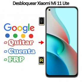 Eliminar Contraseña y Cuenta Google Xiaomi Mi 11 Lite