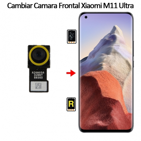 Cambiar Cámara Frontal Xiaomi Mi 11 Ultra