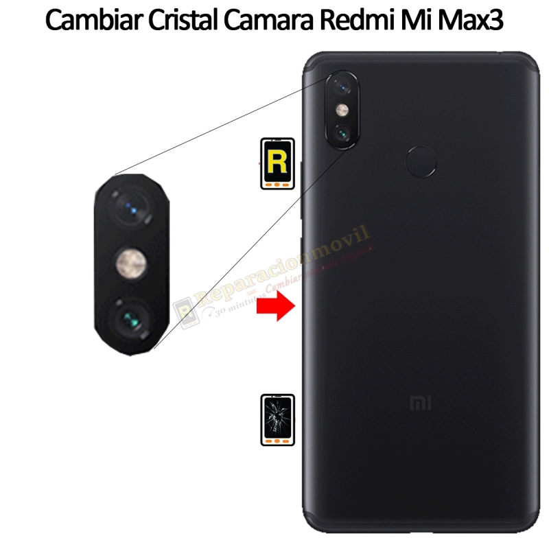 Cambiar Cristal Cámara Trasera Xiaomi Mi Max 3