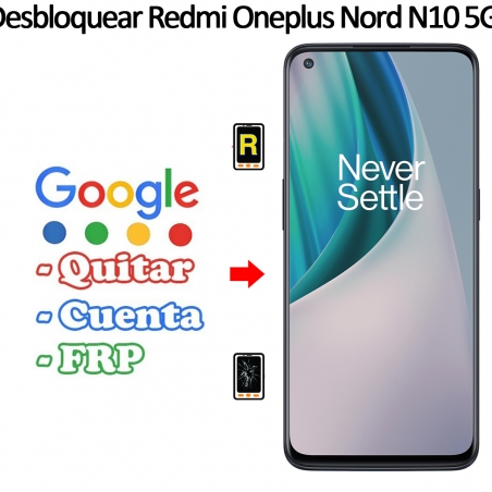 Eliminar Contraseña y Cuenta Google Oneplus Nord N10 5G
