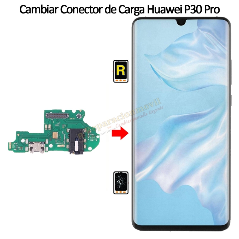 Cambiar Conector De Carga Huawei P30 Pro