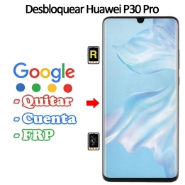 Eliminar Contraseña y Cuenta Google Huawei P30 Pro