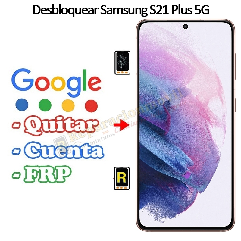 Eliminar Contraseña y Cuenta FRP Samsung Galaxy S21 Plus 5G