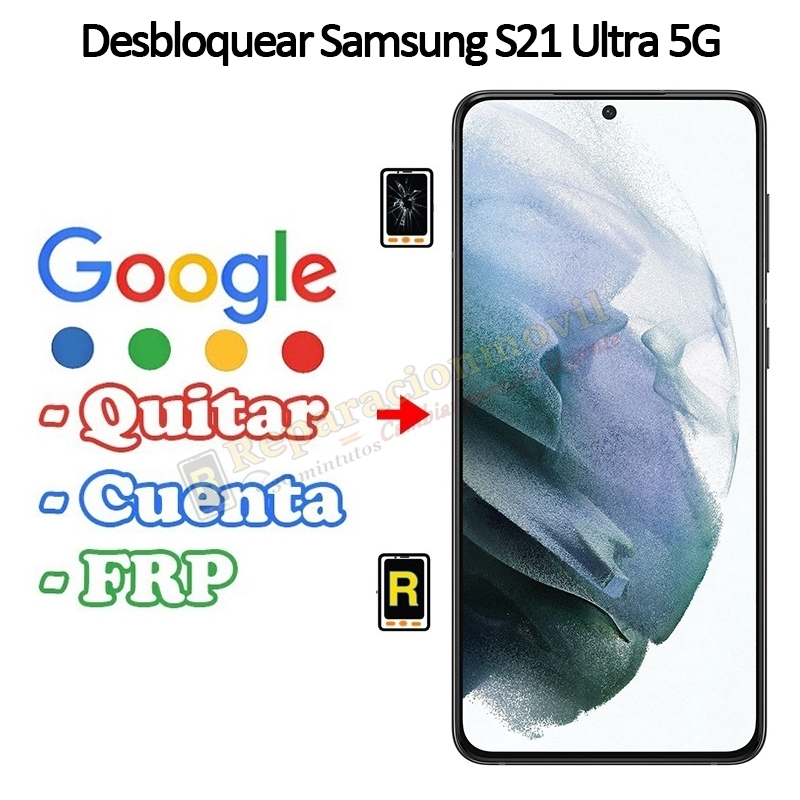 Eliminar Contraseña y Cuenta FRP Samsung Galaxy S21 Ultra 5G