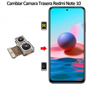 Cambiar Cámara Trasera Xiaomi Redmi Note 10