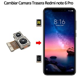 Cambiar Cámara Trasera Xiaomi Redmi Note 6 Pro