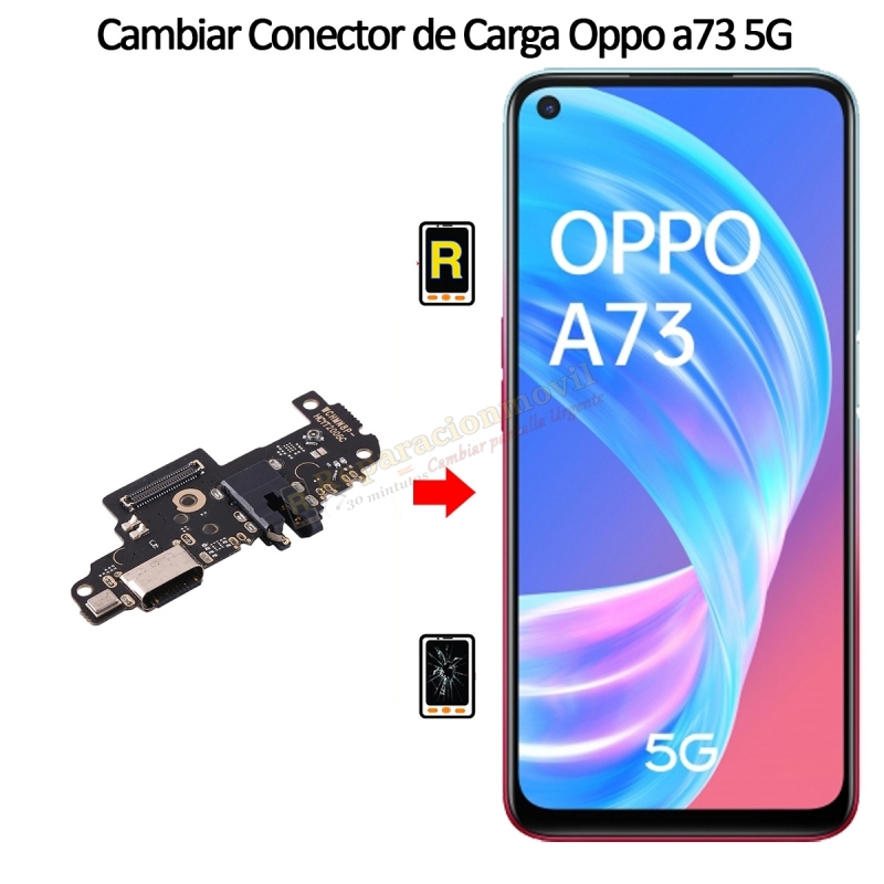 Cambiar Conector De Carga Oppo A73 5G
