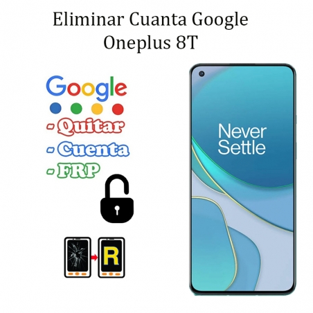 Eliminar Contraseña y Cuenta Google Oneplus 8T