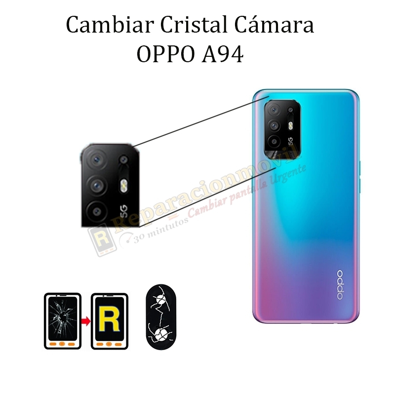 Cambiar Cristal Cámara Trasera Oppo A94 5G