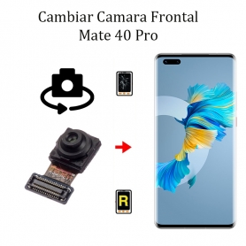 Cambiar Cámara Frontal Huawei Mate 40 Pro