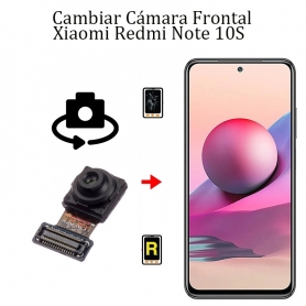 Cambiar Cámara Frontal Xiaomi Redmi Note 10S