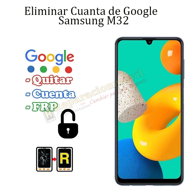 Eliminar Contraseña y Cuenta Google Samsung Galaxy M32