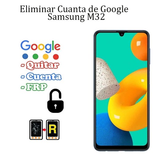 Eliminar Contraseña y Cuenta Google Samsung Galaxy M32