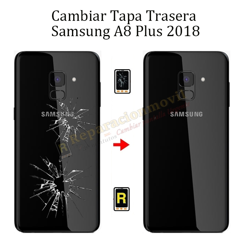 Cambiar Tapa Trasera Samsung Galaxy A8 Plus 2018