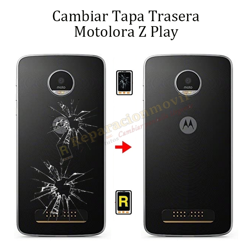 Cambiar Tapa Trasera Motorola Z Play