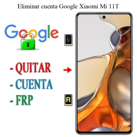 Eliminar Contraseña y Cuenta Google Xiaomi Mi 11T