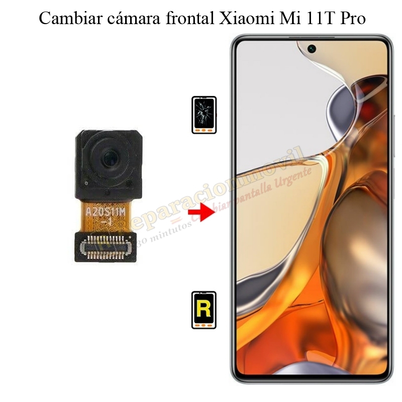 Cambiar Cámara Frontal Xiaomi Mi 11T Pro