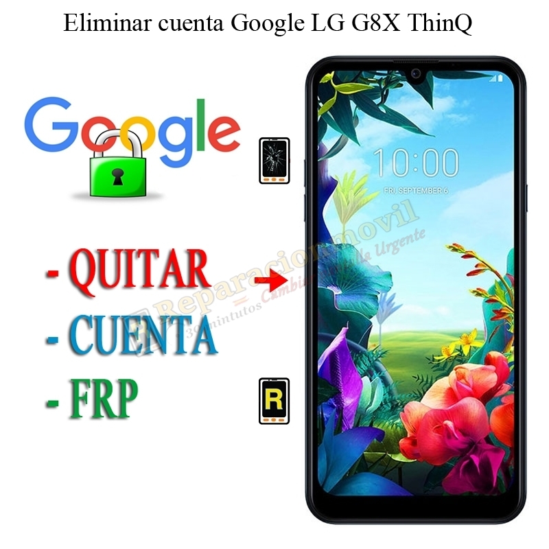 Eliminar Contraseña y Cuenta Google LG G8X Thinq