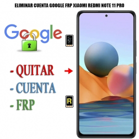 Eliminar Contraseña y Cuenta Google Xiaomi Redmi Note 11 Pro 4G