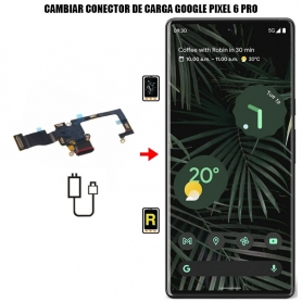Cambiar Conector De Carga Google Pixel 6 Pro