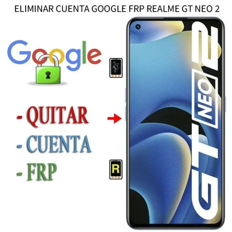 Eliminar Contraseña y Cuenta Google Realme GT Neo 2