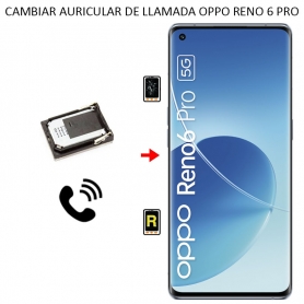 Cambiar Auricular De Llamada OPPO Reno6 Pro 5G