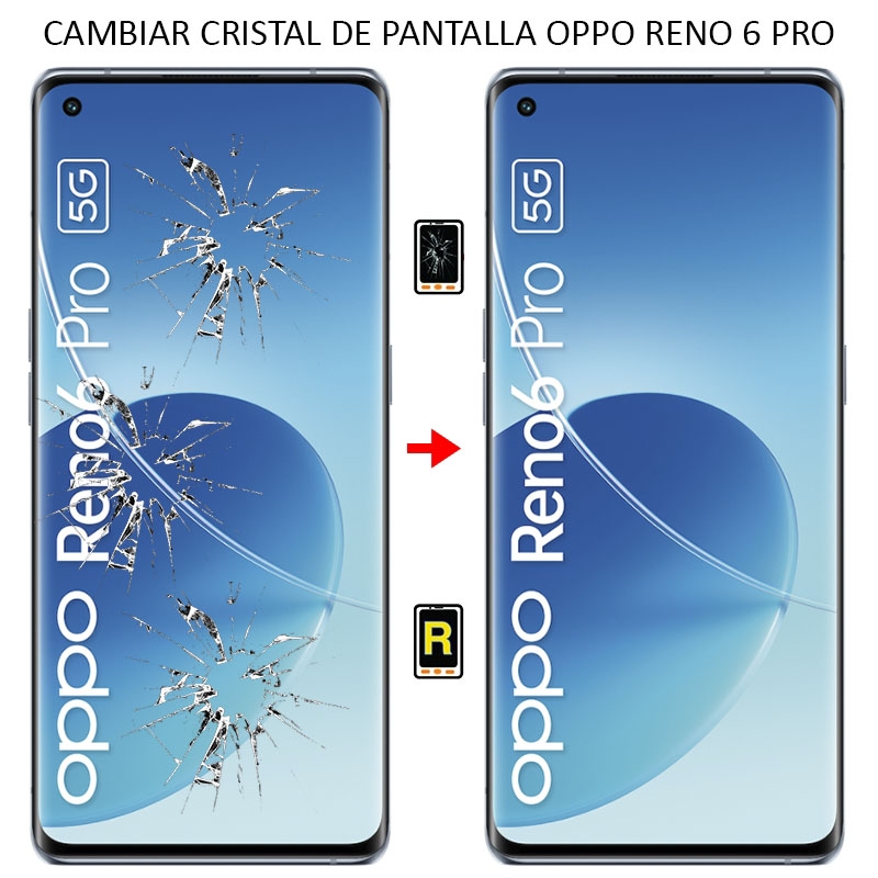 Cambiar Cristal De Pantalla OPPO Reno6 Pro 5G