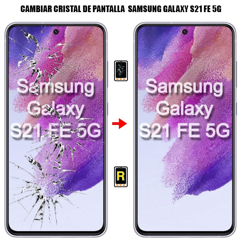 Cambiar Cristal De Pantalla Samsung Galaxy S21 FE 5G