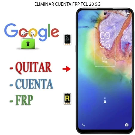 Eliminar Contraseña y Cuenta Google TCL 20 5G