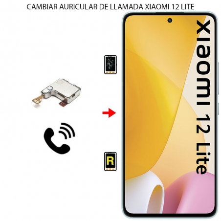 Cambiar Auricular De Llamada Xiaomi Mi 12 Lite