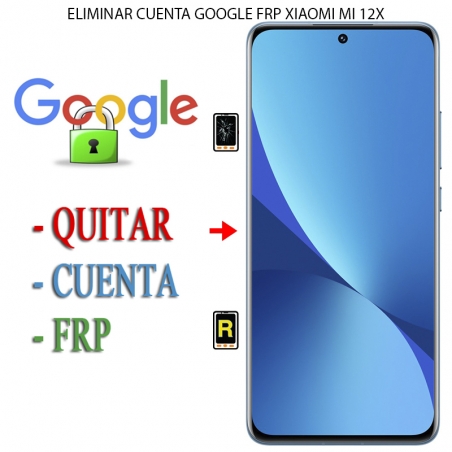 Eliminar Contraseña y Cuenta Google Xiaomi Mi 12X