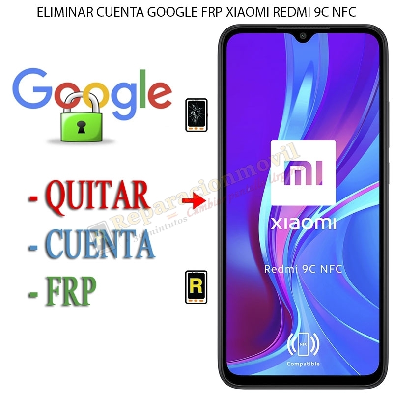 Eliminar Contraseña y Cuenta Google Xiaomi Redmi 9C NFC