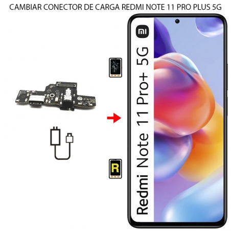 Cambiar Conector De Carga Xiaomi Redmi Note 11 Pro Plus 5g