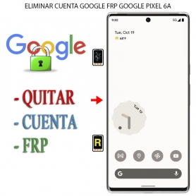 Eliminar Contraseña y Cuenta Google Google Pixel 6A
