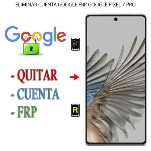 Eliminar Contraseña y Cuenta Google Google Pixel 7 Pro