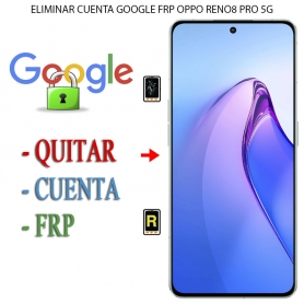 Eliminar Contraseña y Cuenta Google Oppo Reno 8 Pro 5G