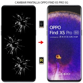 Cambiar Pantalla Oppo Find X5 Pro 5G
