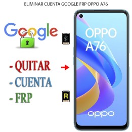 Eliminar Contraseña y Cuenta Google Oppo A76