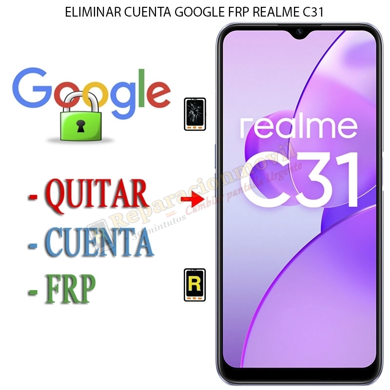 Eliminar Contraseña y Cuenta Google Realme C31