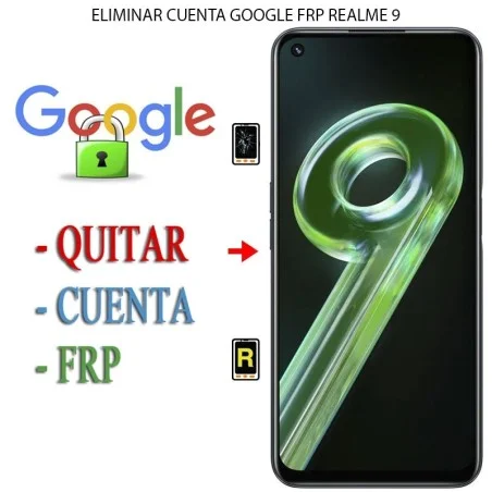 Eliminar Contraseña y Cuenta Google Realme 9