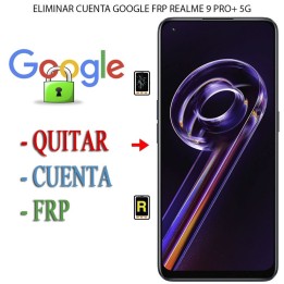 Eliminar Contraseña y Cuenta Google Realme 9 Pro Plus