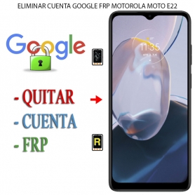 Eliminar Contraseña y Cuenta Google Motorola Moto E22